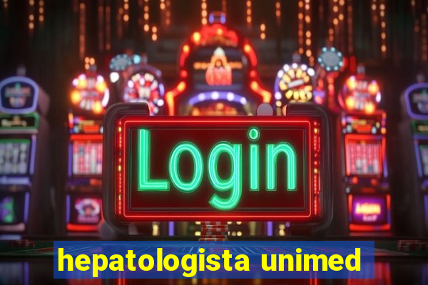 hepatologista unimed